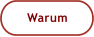 Warum