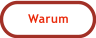 Warum